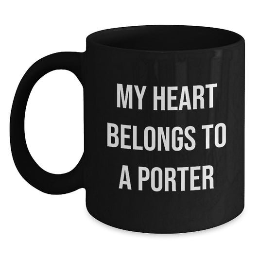 Funny Gifts for Porter Lovers, 'My Heart Belongs To A Porter' Black Coffee Mug, Unique Christmas Unique Gifts from Friends or Family - Main