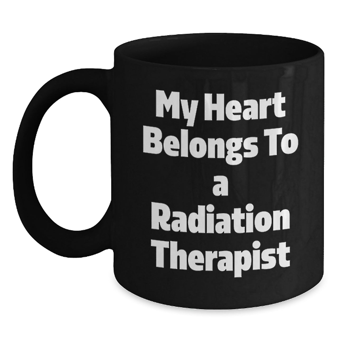 Funny Radiation Therapist Gifts from Men Women Friends Coworkers Family - Unique Christmas Unique Gifts for Radiation Therapist, Black Coffee Mug, My Heart Belongs To A Radiation Therapist - Main