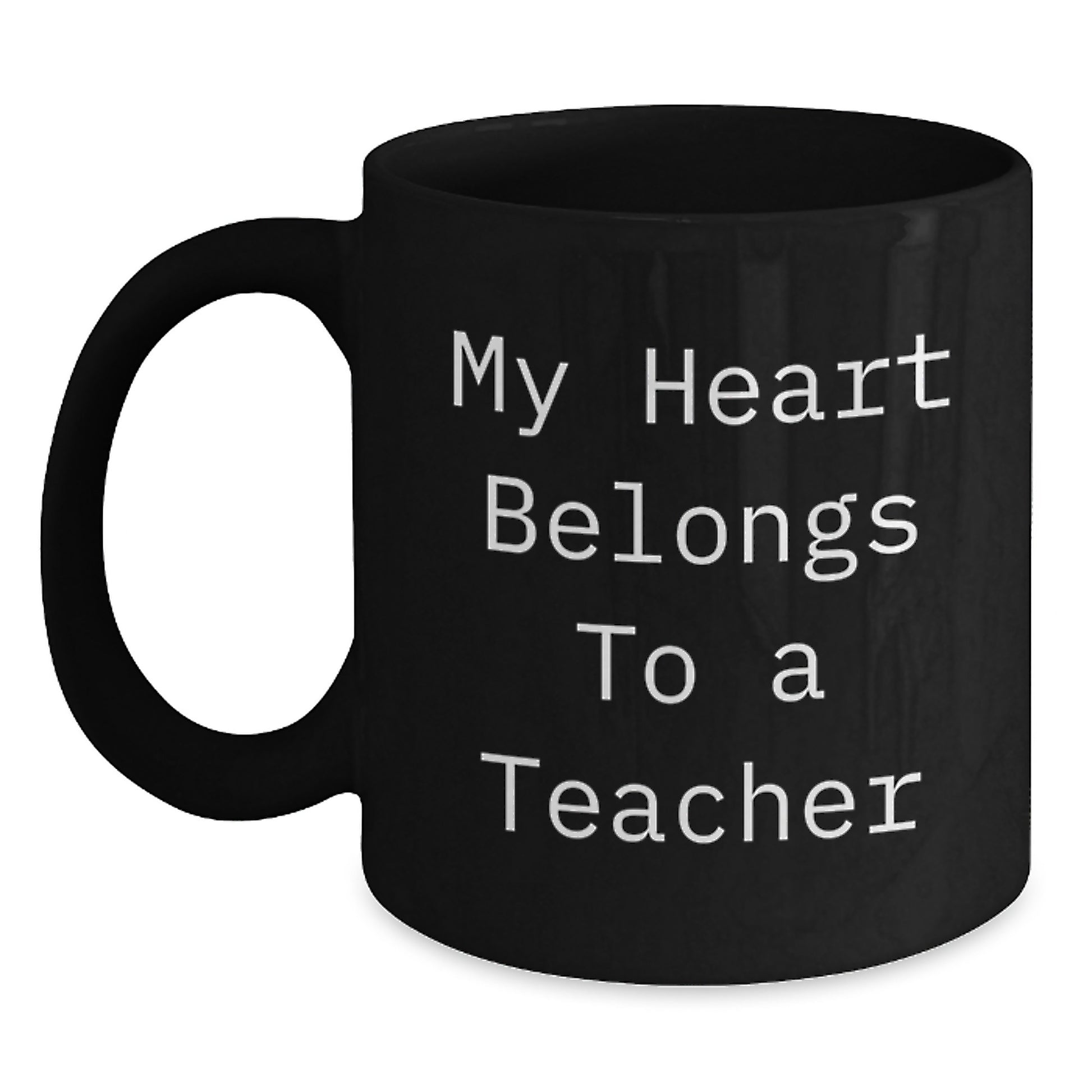 Funny Teacher Gifts from Men Friends to Women Teachers Black Coffee Mug My Heart Belongs To A Teacher - Main