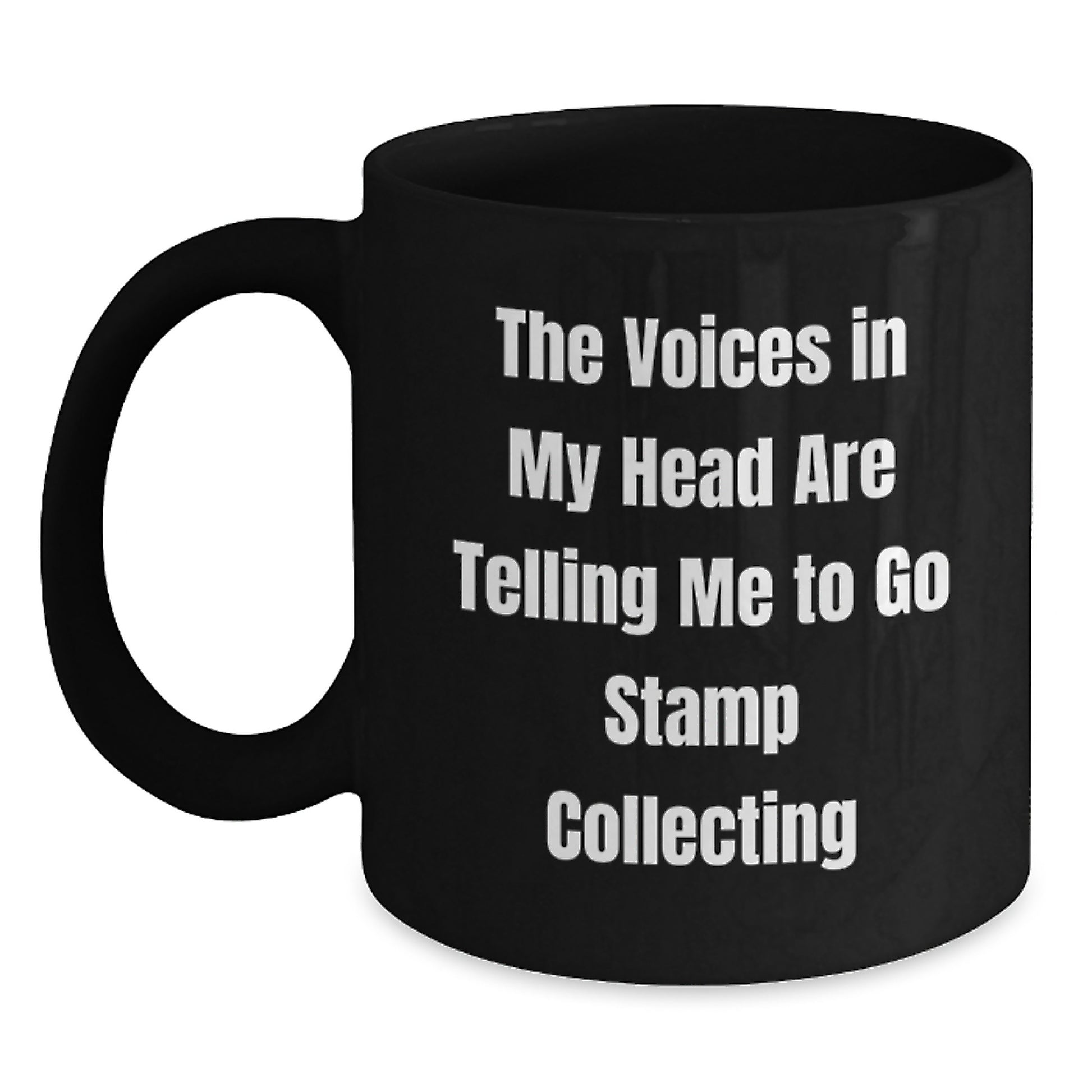 Funny Stamp Collecting Gifts from Friends for Christmas - 'The Voices In My Head Are Telling Me To Go Stamp Collecting' Black Coffee Mug - Main