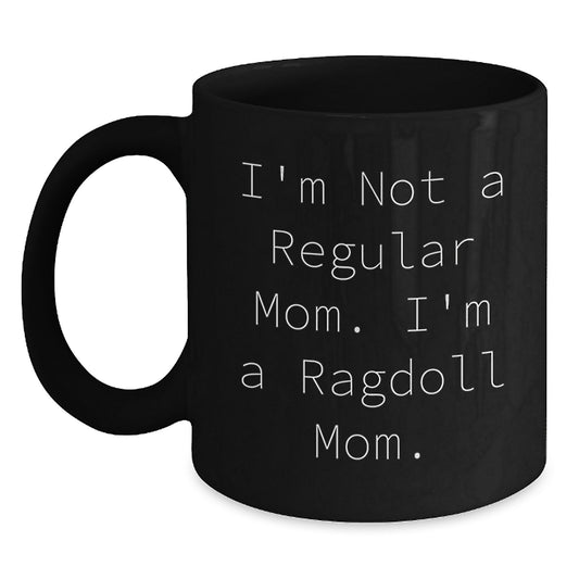 Funny Ragdoll Cat Gifts, I'm Not A Regular Mom Black Coffee Mugs for Women, Unique Christmas Unique Gifts from Family for Ragdoll Cat Lady - Main