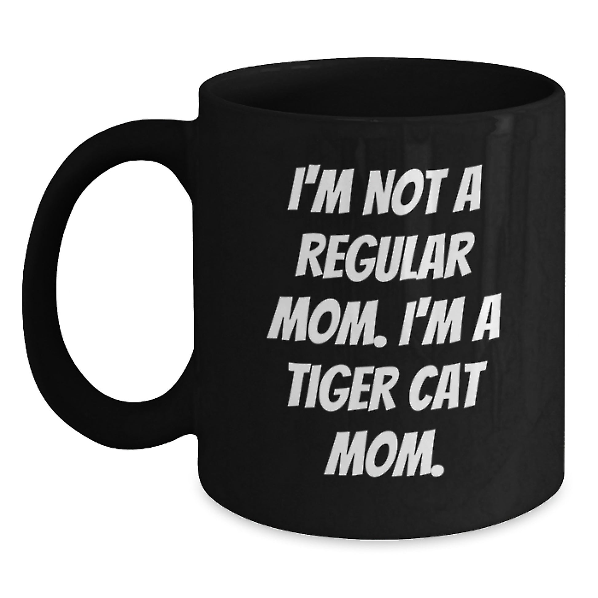 Funny Tiger Cat Mom Gifts from Mom for Tiger Cat Enthusiasts Black Coffee Mug - Main