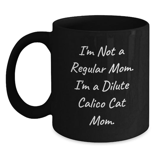 Dilute Calico Cat Mom Funny Coffee Mug Gifts from Family to Dilute Calico Cat Lover Friends and Women on Christmas Unique Presents - Main
