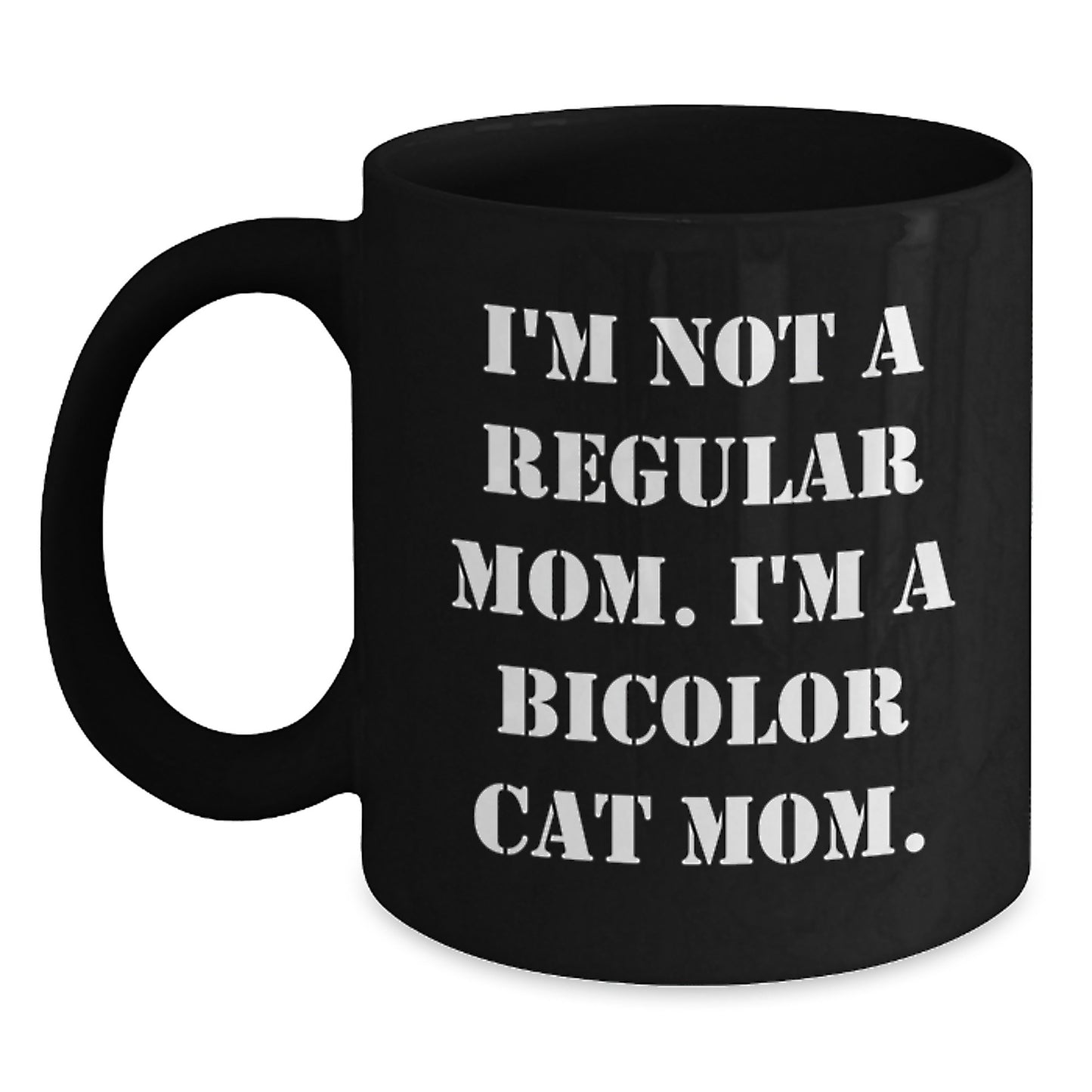 Funny Bicolor Cat Mom Gifts for Her Unique Black Coffee Mugs from Mom, Gifts for Bicolor Cat Lovers with Inspirational Quote - Main