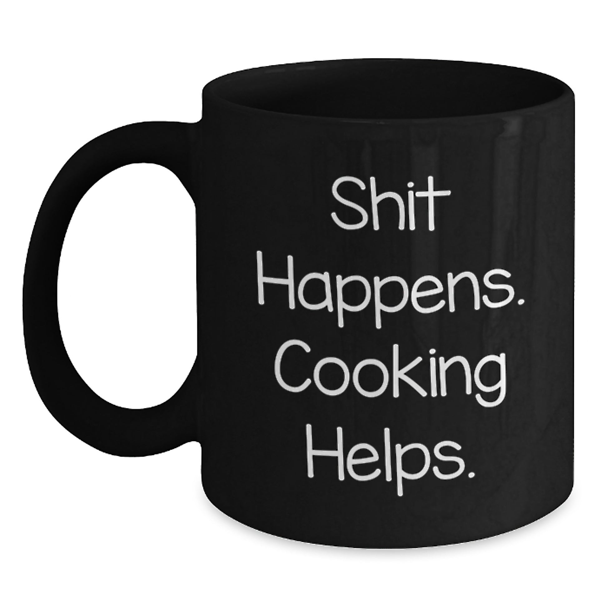 Funny Cooking Gifts for Men, Black Coffee Mug, 'Shit Happens. Cooking Helps.' Christmas Unique Gifts from Friends - Main
