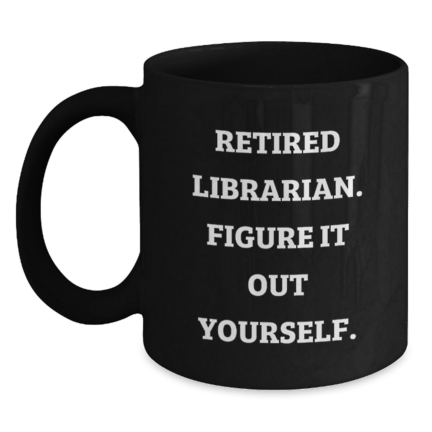 Funny Librarian Gifts from Friends - Black Coffee Mug for Christmas Unique Gifts - Main