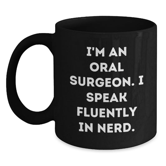 Funny Oral Surgeon Gifts from Men to Colleagues - Black Coffee Mug for Oral Surgeon Enthusiasts - Unique Christmas Unique Gifts for Him - Main