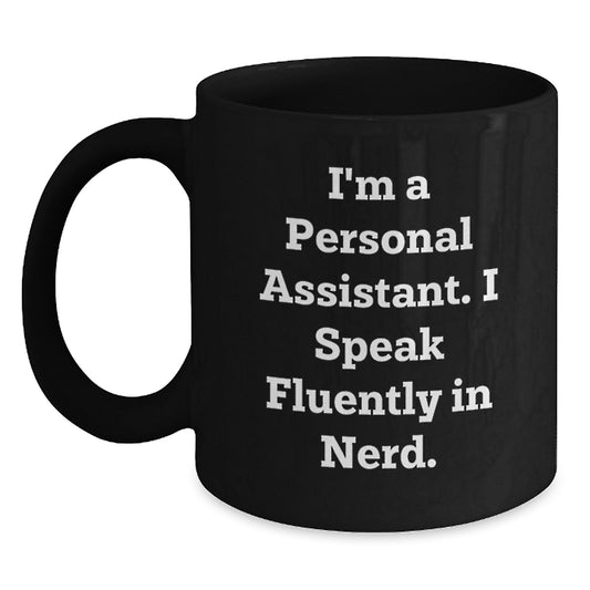 Funny Personal Assistant Gifts for Men, Black Coffee Mug, 'I'm A Personal Assistant. I Speak Fluently In genius.' Christmas Unique - Main