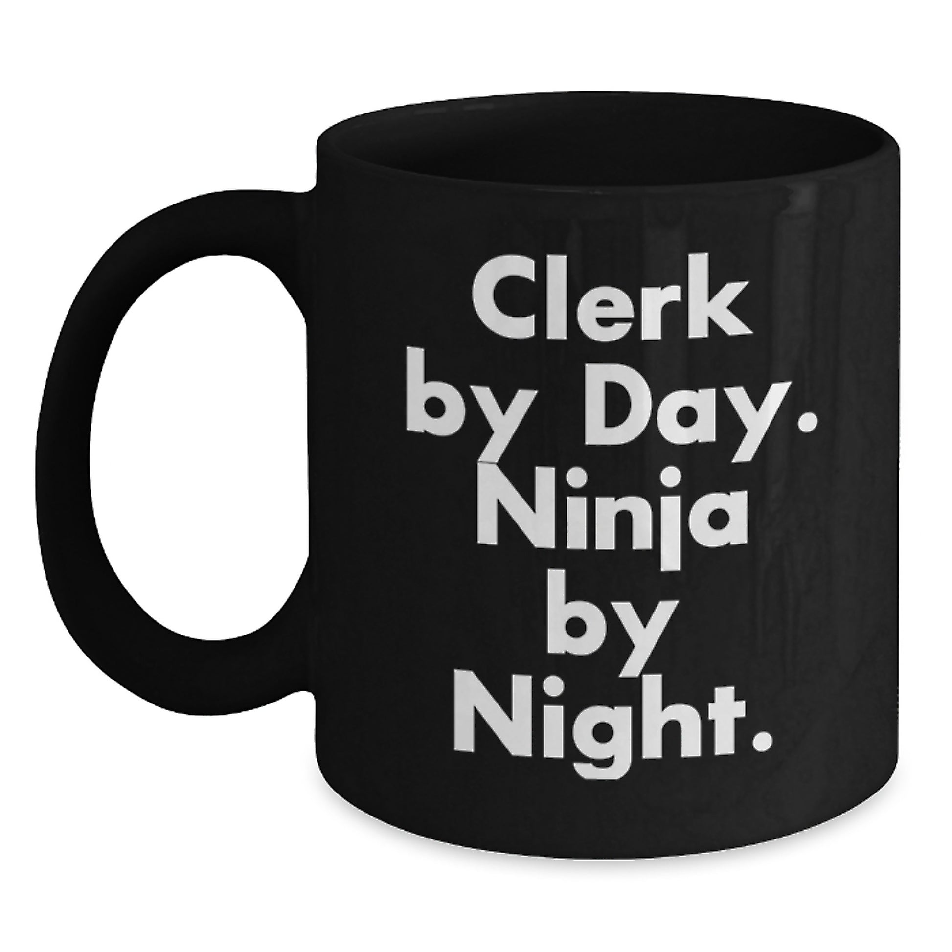 Clerks by Day, Ninjas by Night, Funny Black Coffee Mug for Clerk Graduation Gifts from Family to Friends - Main