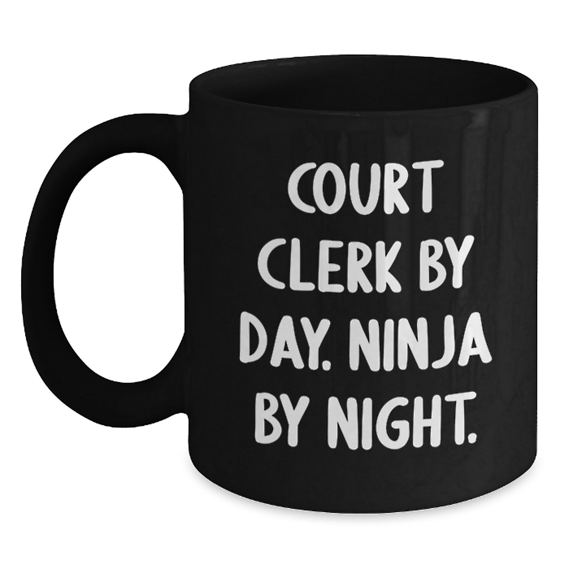 Court Clerk Ninja Fun Christmas Unique Gifts from Friends, Court Clerk Black Coffee Mug, Quote 'Court Clerk By Day. Ninja By Night.' - Main