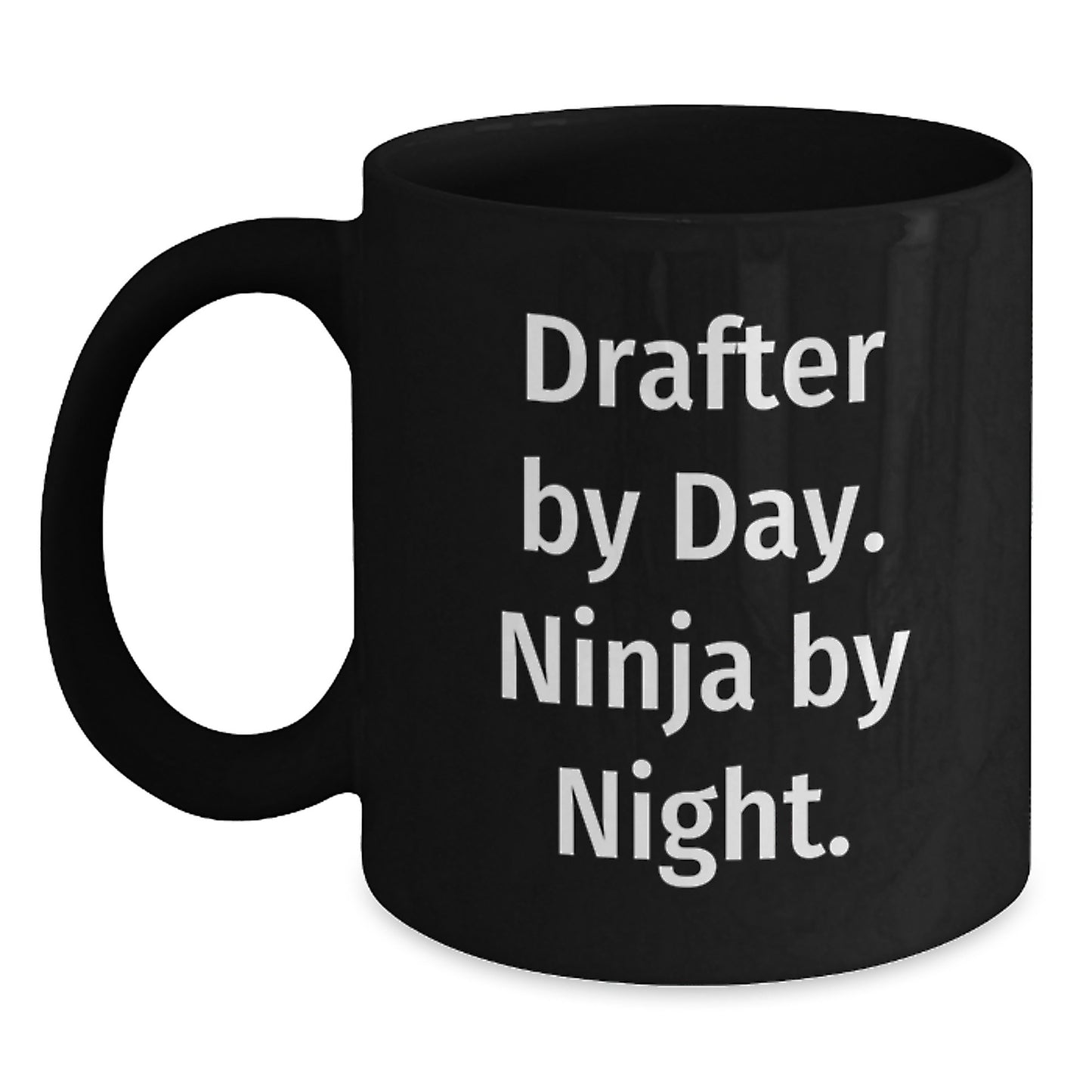 Drafter By Day Funny Ninja Mugs Gifts from Friends for Him on Birthday, Drafter Black Coffee Mug, 11oz or 15oz, Microwave and Dishwasher Safe - Main