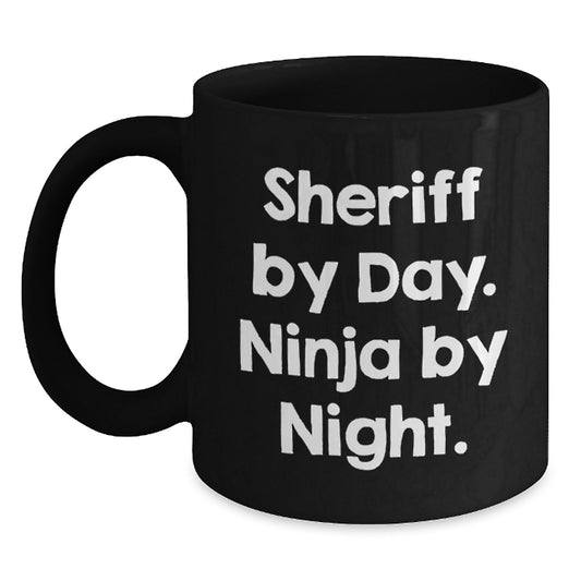 Sheriff Gifts for Men, Funny Black Coffee Mug, Sheriff By Day. Ninja By Night., Unique Christmas Unique Gifts from Men to Sheriff - Main