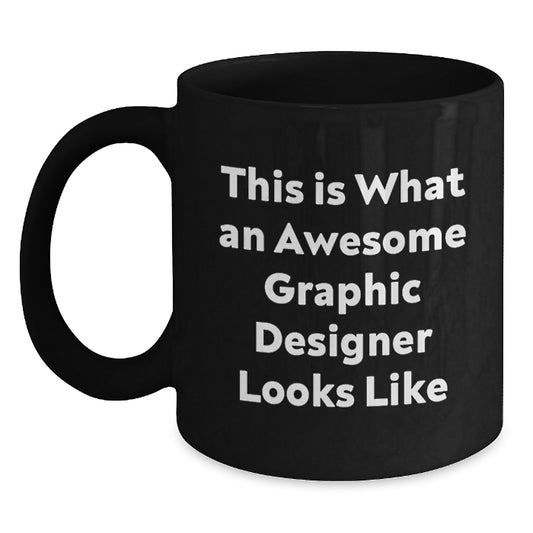 Graphic Designer Gifts for Him or Her, Funny 'This Is What An Awesome Graphic Designer Looks Like' Black Coffee Mug, Unique Christmas Unique Gifts from Friends to Coworkers - Main
