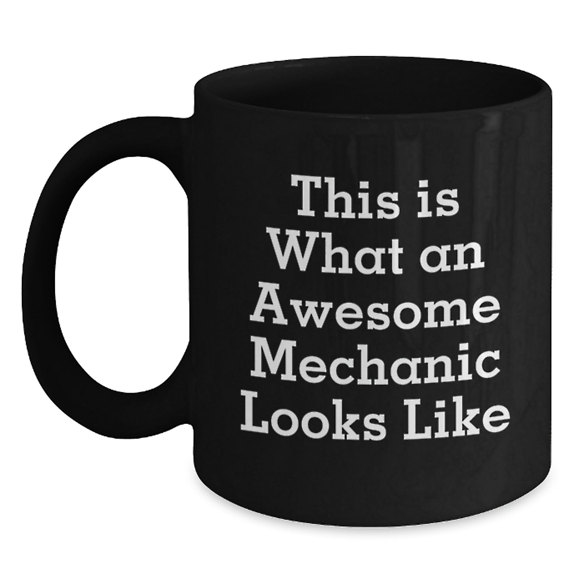 Funny Mechanic Gifts from Friends for Mechanic Black Coffee Mug, This Is What An Awesome Mechanic Looks Like, Birthday Unique Gifts - Main