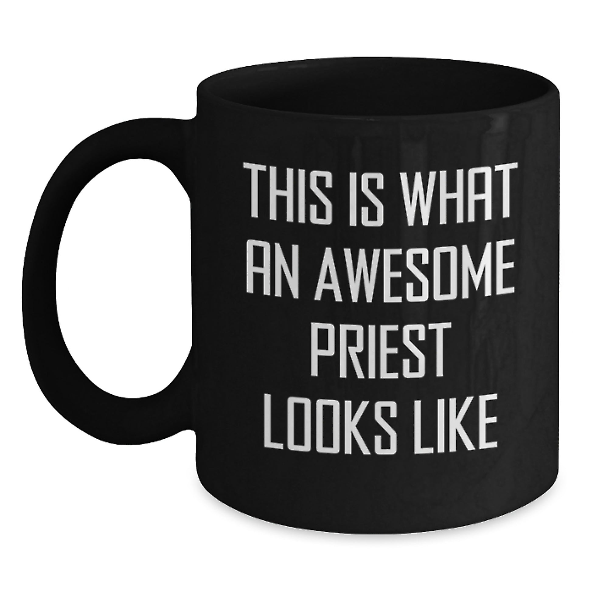 Funny Priest Gifts, 'This Is What An Awesome Priest Looks Like' Quote, Black Coffee Mug for Priest, 15oz or 11oz, Microwave Safe, Gifts from Friends - Main
