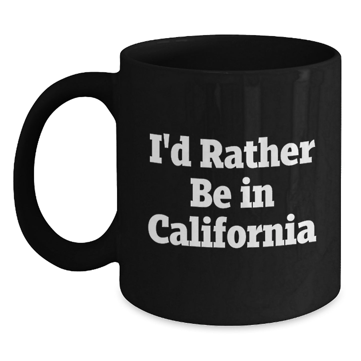 California Funny Quote Gifts for Men Women Friends Family from California Lovers - Black Coffee Mug - Main