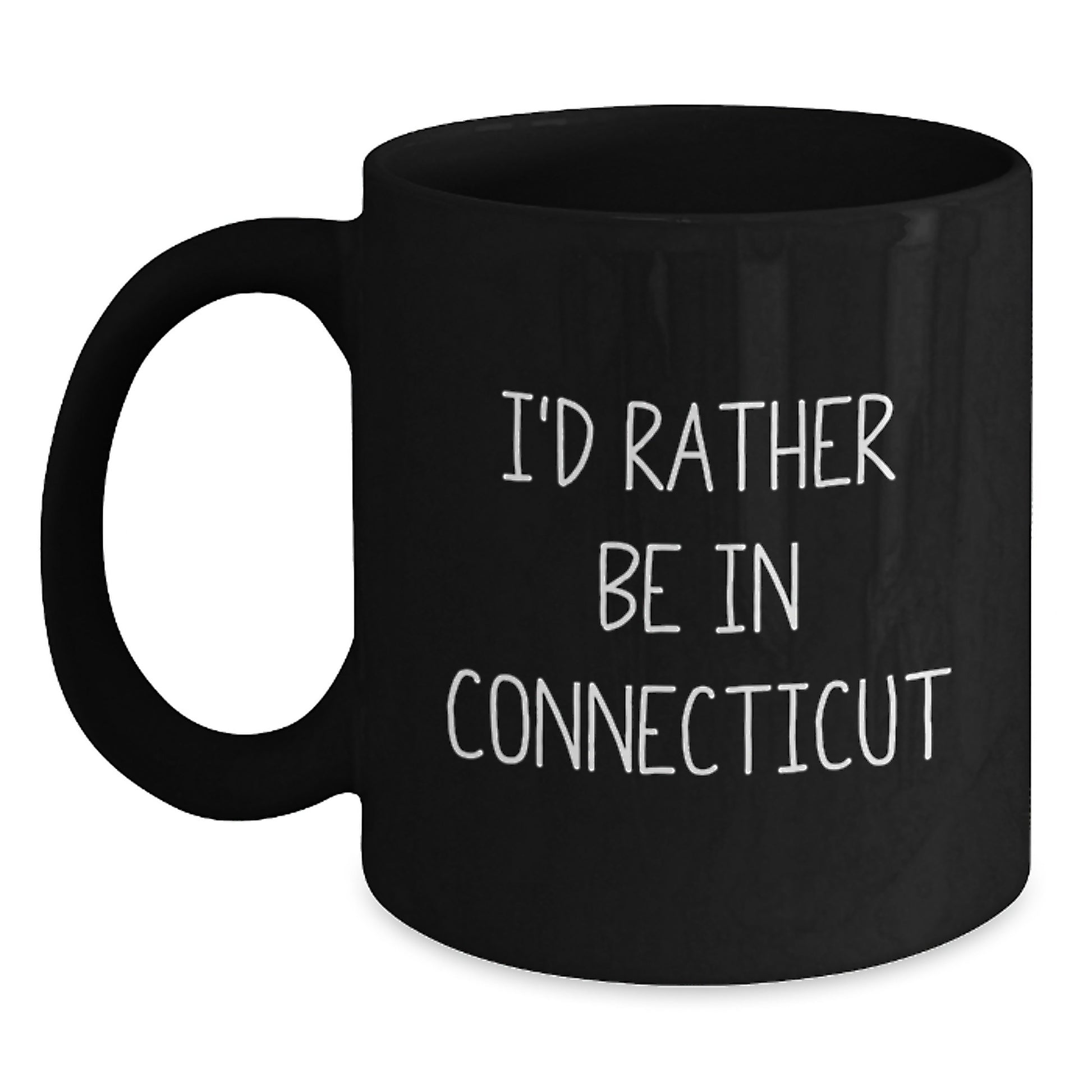 Funny Connecticut Gifts For Men Women Friends Family From I'd Rather Be In Connecticut Black Coffee Mug Christmas Unique - Main