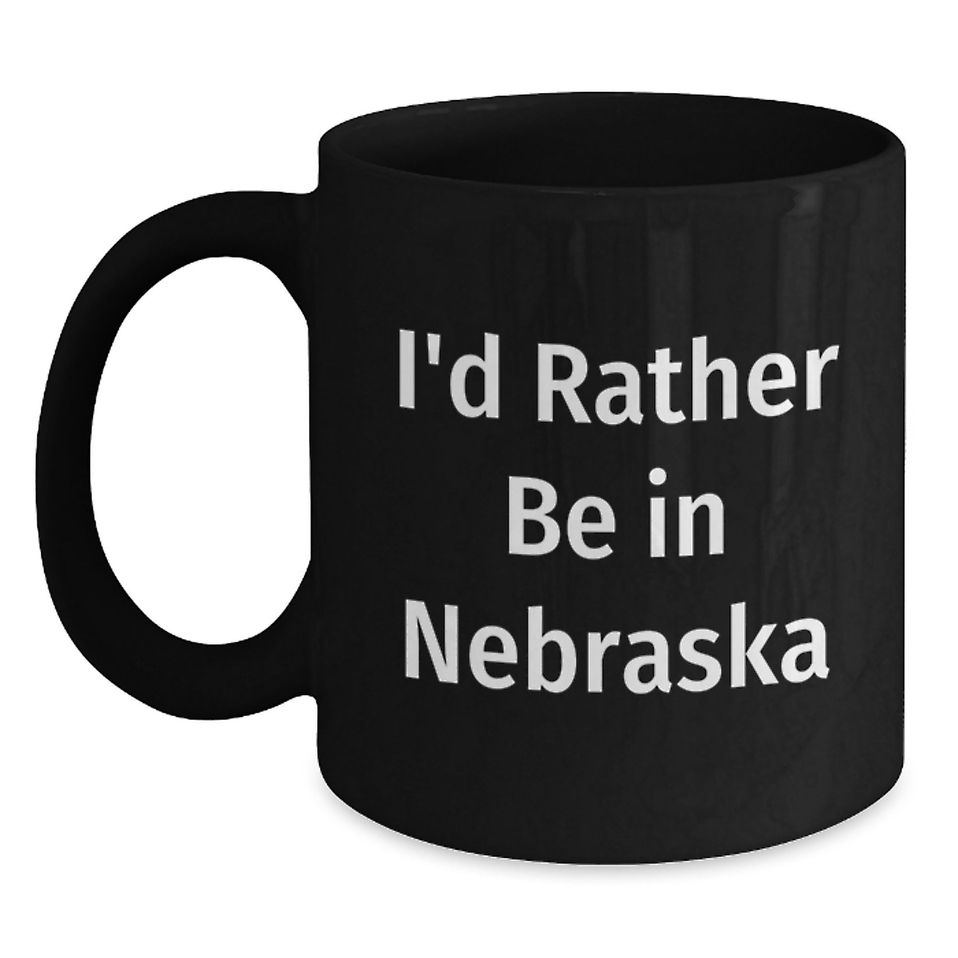 Funny Gifts from Friends - I'd Rather Be In Nebraska Black Coffee Mug for Birthday - Perfect Nebraska Gifts for Men Women Friends Coworkers Family - Main