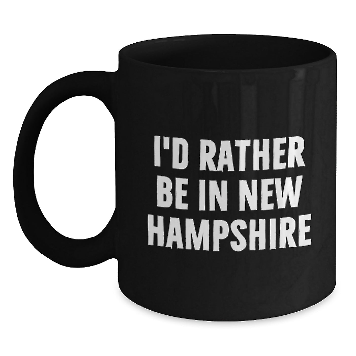 Funny New Hampshire Quotes Gifts for New Hampshire Lovers Black Coffee Mug, Gifts from Friends to New Hampshire Family, Unique Birthday Unique Gifts - Main