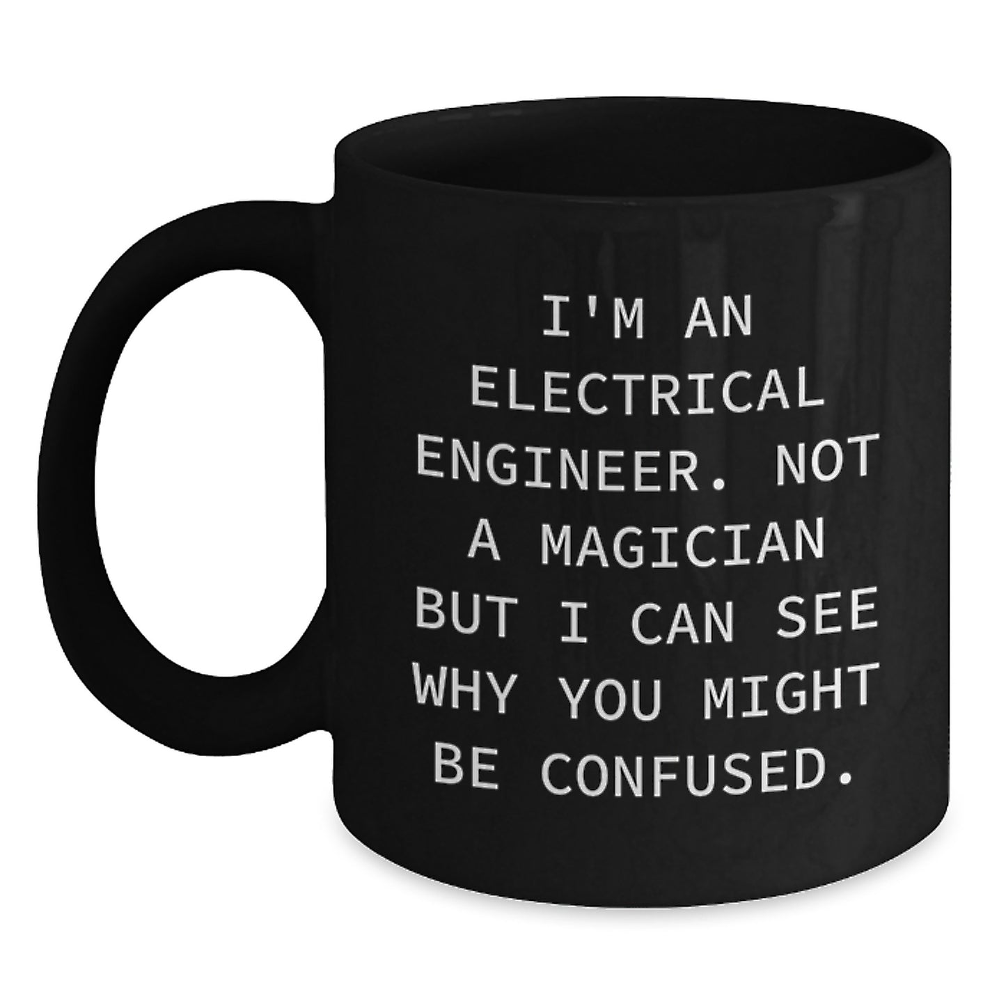 Funny Electrical Engineer Black Coffee Mug, Gifts for Electrical Engineers from Friends, Christmas Unique Gifts for Men - Main