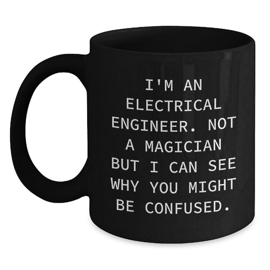 Funny Electrical Engineer Black Coffee Mug, Gifts for Electrical Engineers from Friends, Christmas Unique Gifts for Men - Main