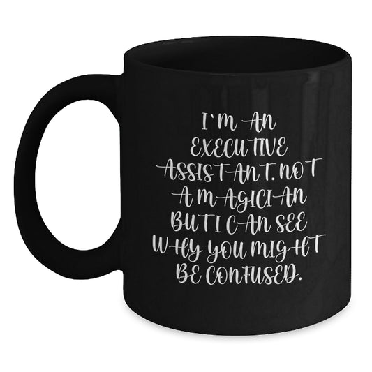 Funny Executive Assistant Gifts from Friends, Black Coffee Mug, Christmas Unique Gifts for Executive Assistants - Main