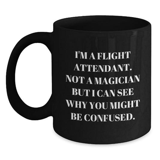 Funny Flight Attendant Gifts from Friends for Men Women - I'm A Flight Attendant Black Coffee Mug for Christmas Unique Presents - Main