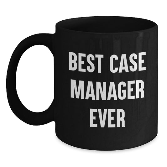 Funny Quote Case Manager Christmas Unique Gifts from Family Members - Black Coffee Mug, Best Case Manager Ever - Main