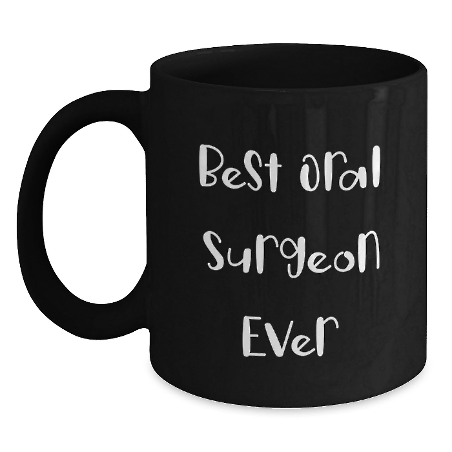 Funny Gifts from Friends for Oral Surgeon Christmas Unique Mugs Black Coffee Best Ever - Main