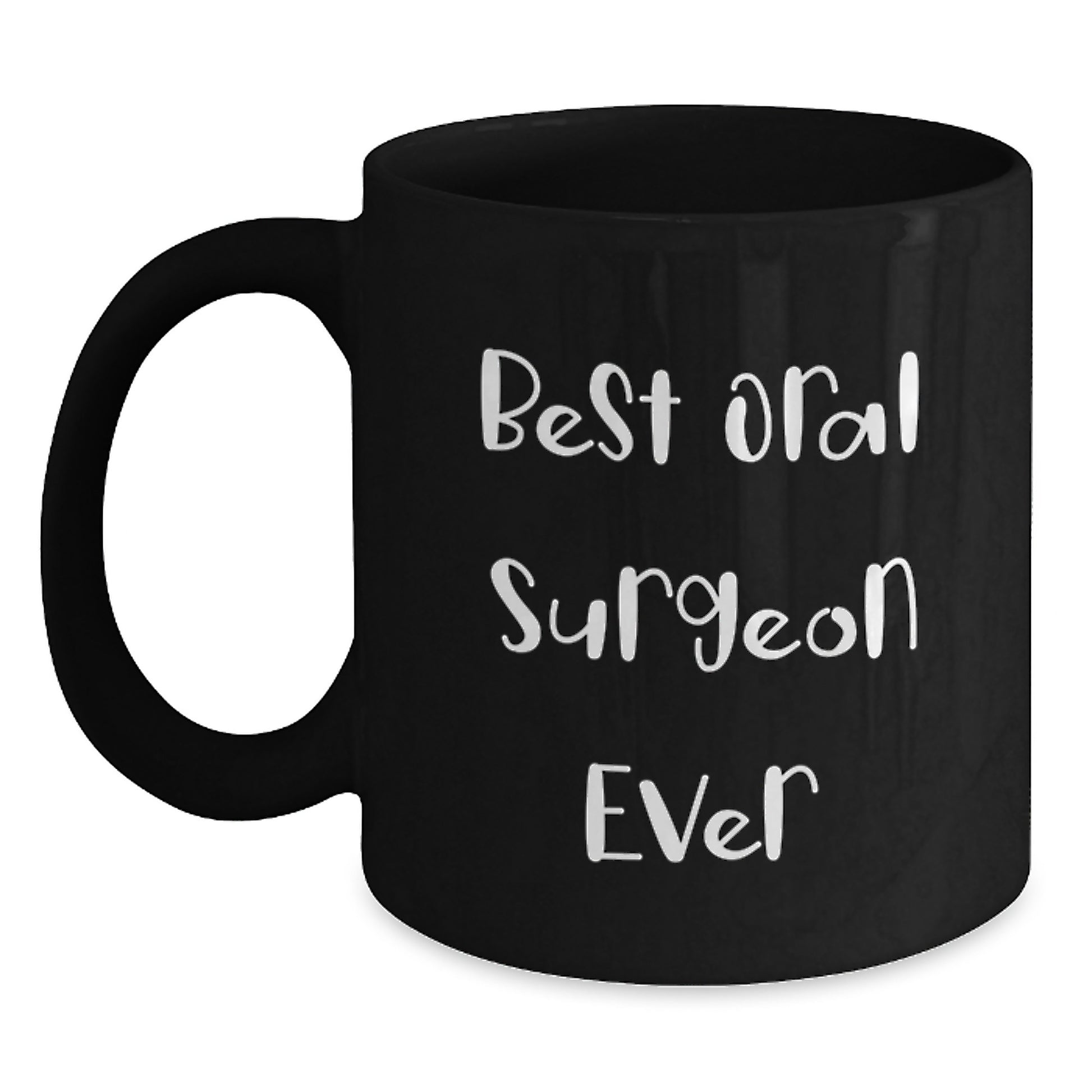 Funny Gifts from Friends for Oral Surgeon Christmas Unique Mugs Black Coffee Best Ever - Main