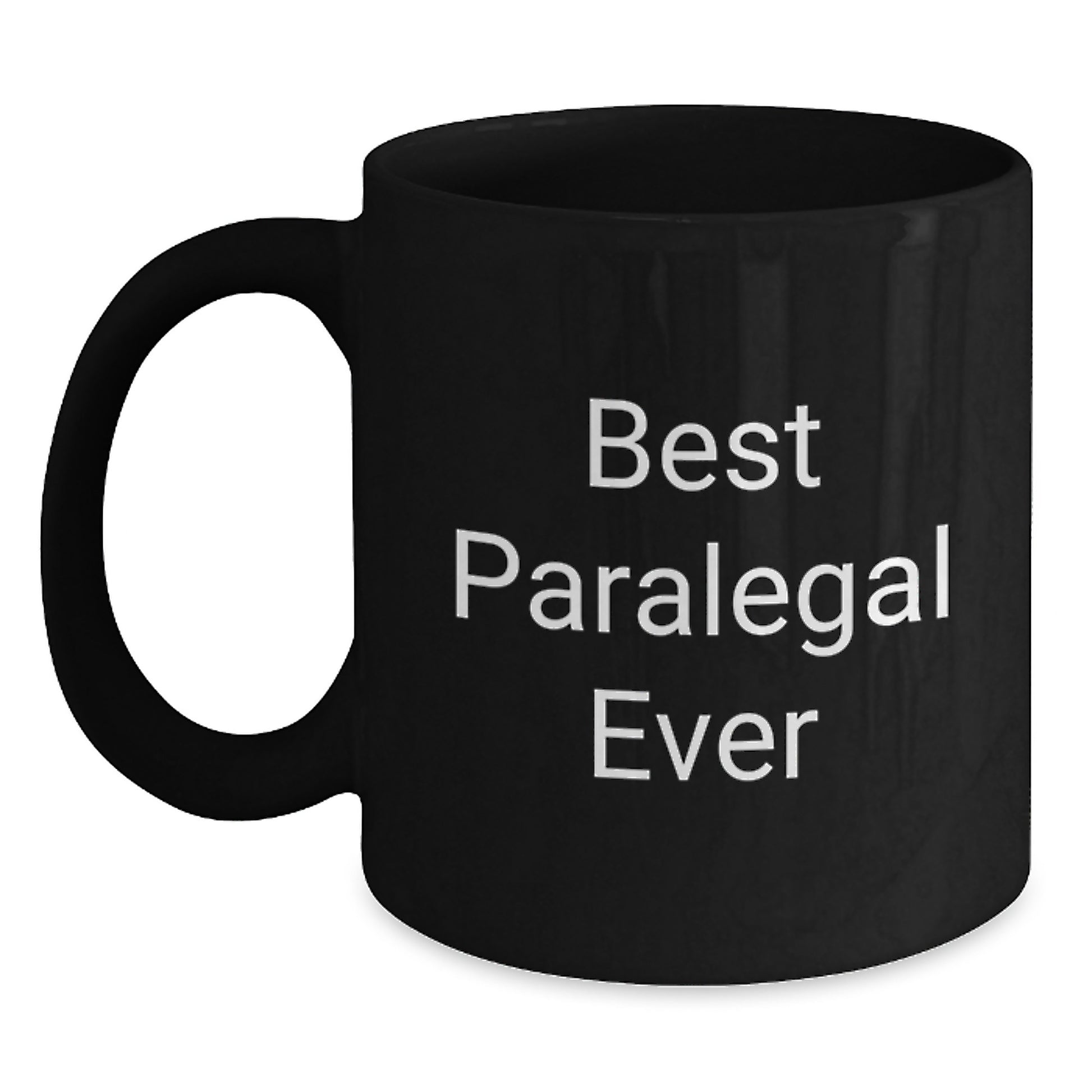 Funny Paralegal Gifts from Friends for Paralegal - Best Paralegal Ever Black Coffee Mug with Cute Quote - Unique Christmas Unique Gifts for Paralegal - Paralegal Lover Mug - Main