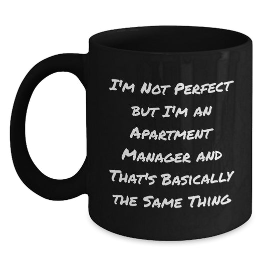 Funny Quote Black Coffee Mug Gifts from Men to Apartment Manager Friends on Valentine's - Main