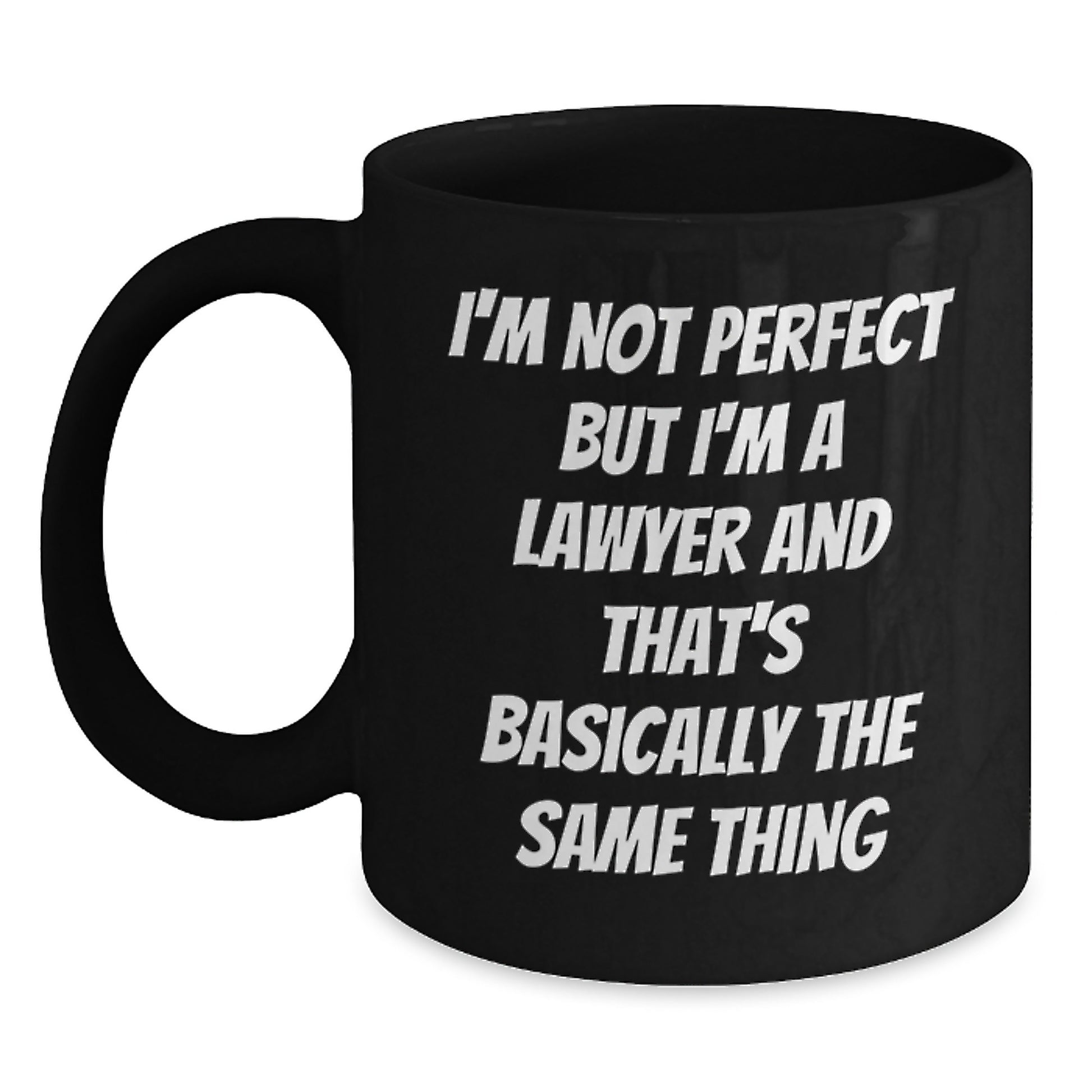 Funny Lawyer Gift Mug - 'I'm Not Perfect But I'm A Lawyer' Christmas Unique Gifts from Friends to Family - Main