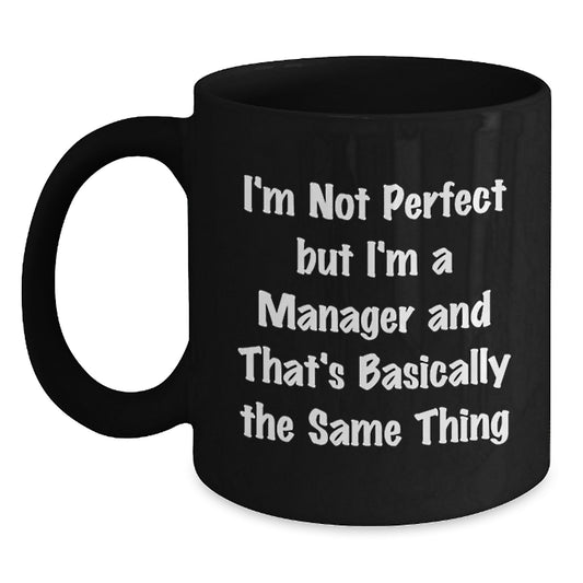 Funny Manager Gifts for Men, Women and Coworkers - Black Coffee Mug, Perfect for Christmas Unique Gifts from Friends to Family - Main