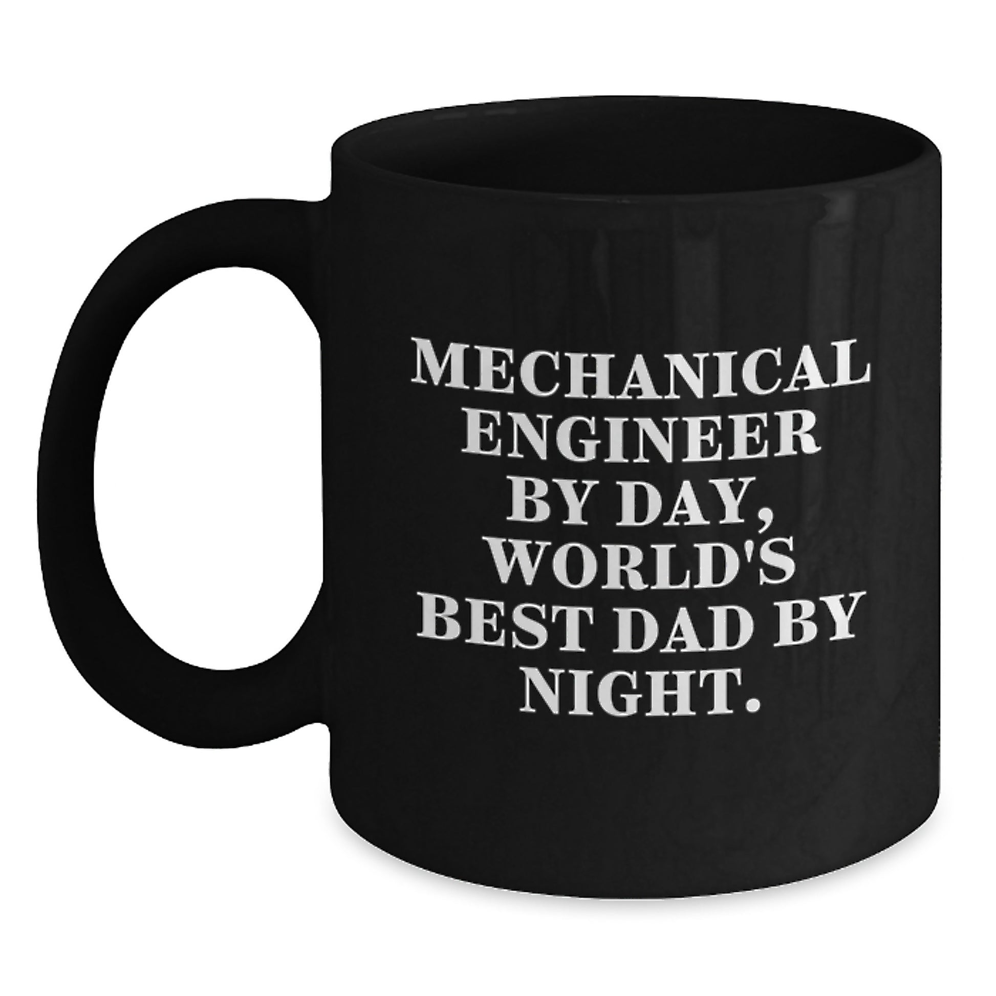 Mechanical Engineer Christmas Unique Gifts - Funny Quote Black Coffee Mugs for Men, Women, and Friends - Unique Gifts from Family to Family - Perfect for Dad, Mom, or Colleagues - Main