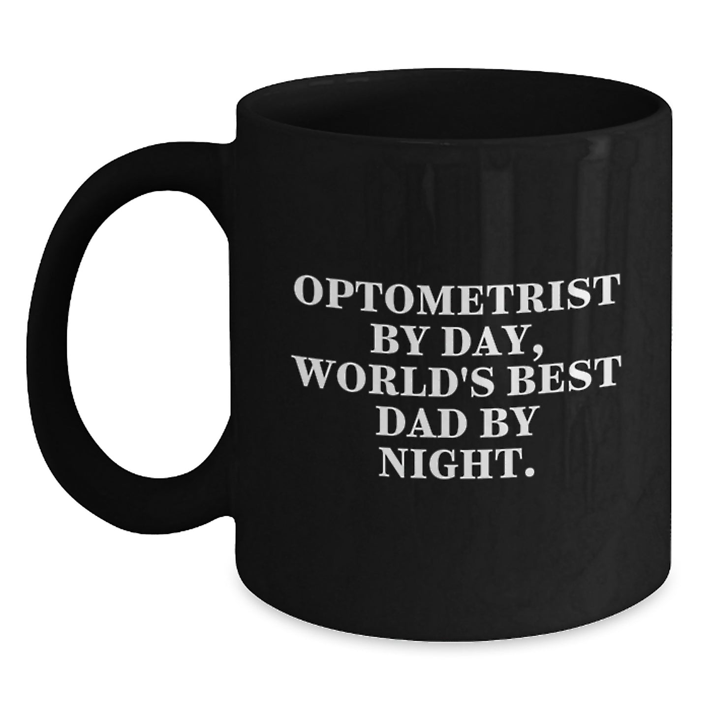 Optometrist Gifts, World's Best Dad, Funny Quote Black Coffee Mug, Birthday, Gifts from Men, Gifts for Optometrist - Main