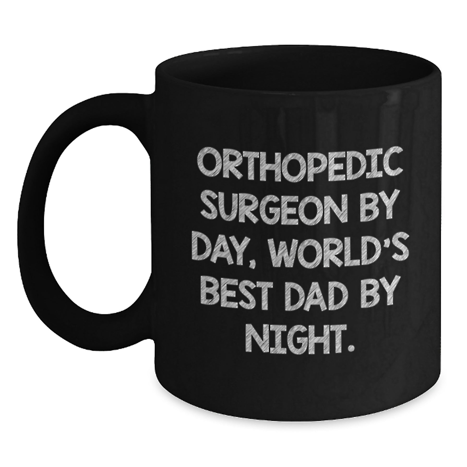 Orthopedic Surgeon Funny Mug, Gifts from Men, Gifts for Orthopedic Surgeon, Birthday Unique Gifts - Main