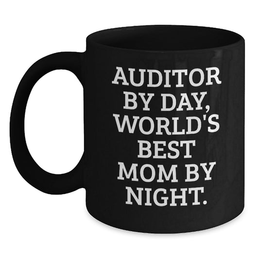 Gifts from Mom for Auditor By Day, Funny Quote Black Coffee Mug, Christmas Unique Gifts for Women, 11oz or 15oz Ceramic Mug - Main