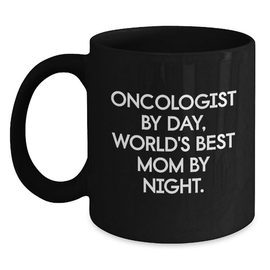 Funny Oncologist Gifts from Women, Inspirational Black Coffee Mug for Oncologist by Day, Mom by Night, Unique Christmas Unique Gift Ideas for Women, Oncologist Appreciation Gift - Main