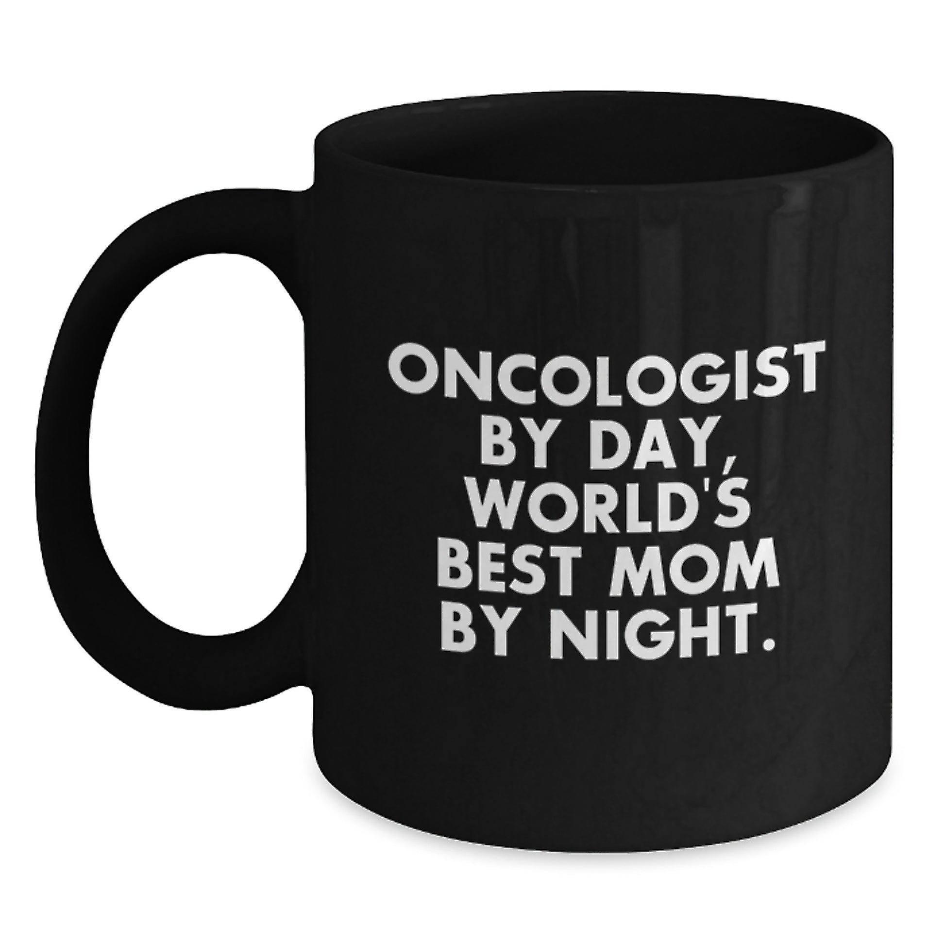 Funny Oncologist Gifts from Friends, Inspirational Black Coffee Mug for Oncologist By Day, World's Best Mom By Night Christmas Unique Gifts - Main