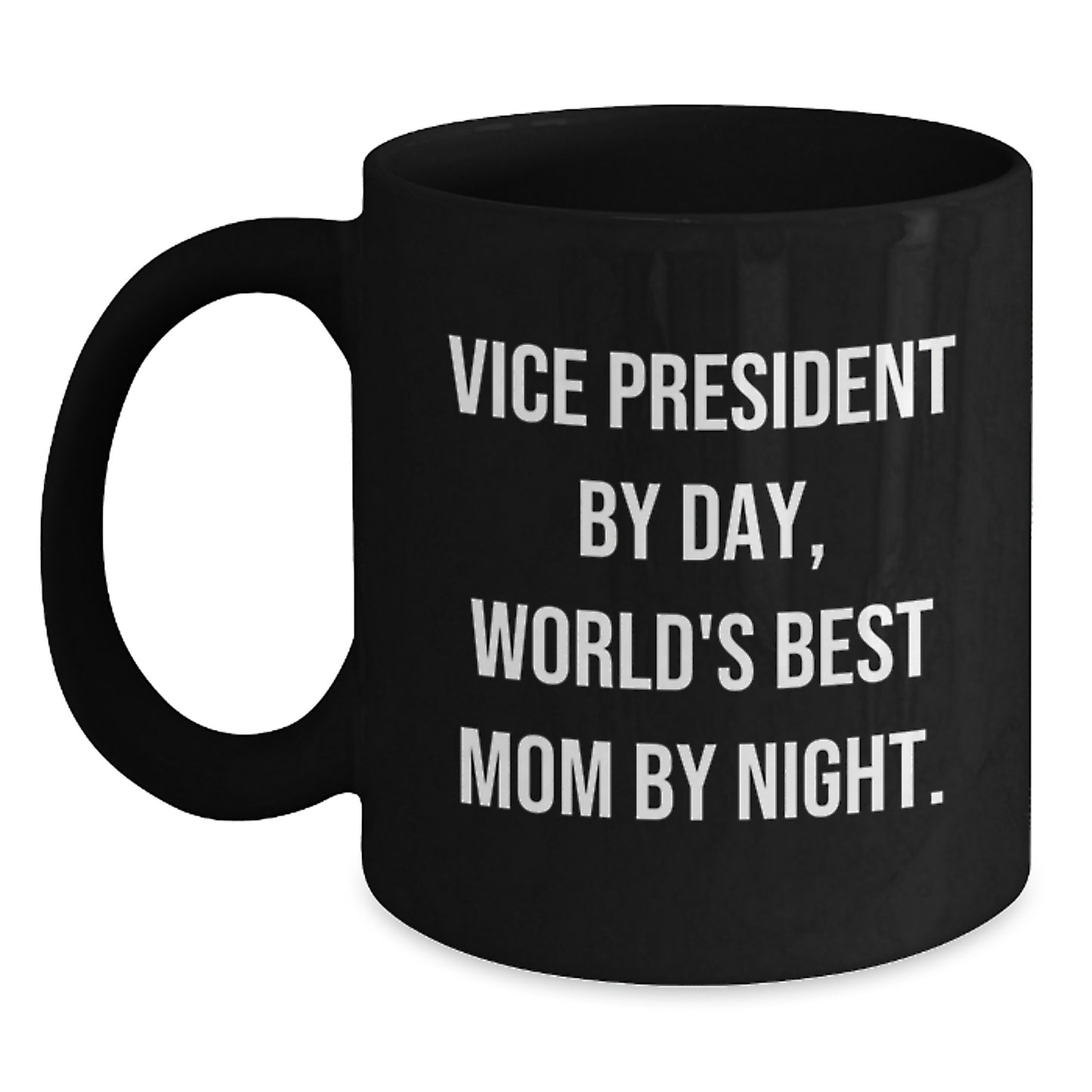 Vice President Gifts, Funny Quote Black Coffee Mugs, Gifts from Family to Vice President, Unique Graduation Presents, World's Best Mom - Main