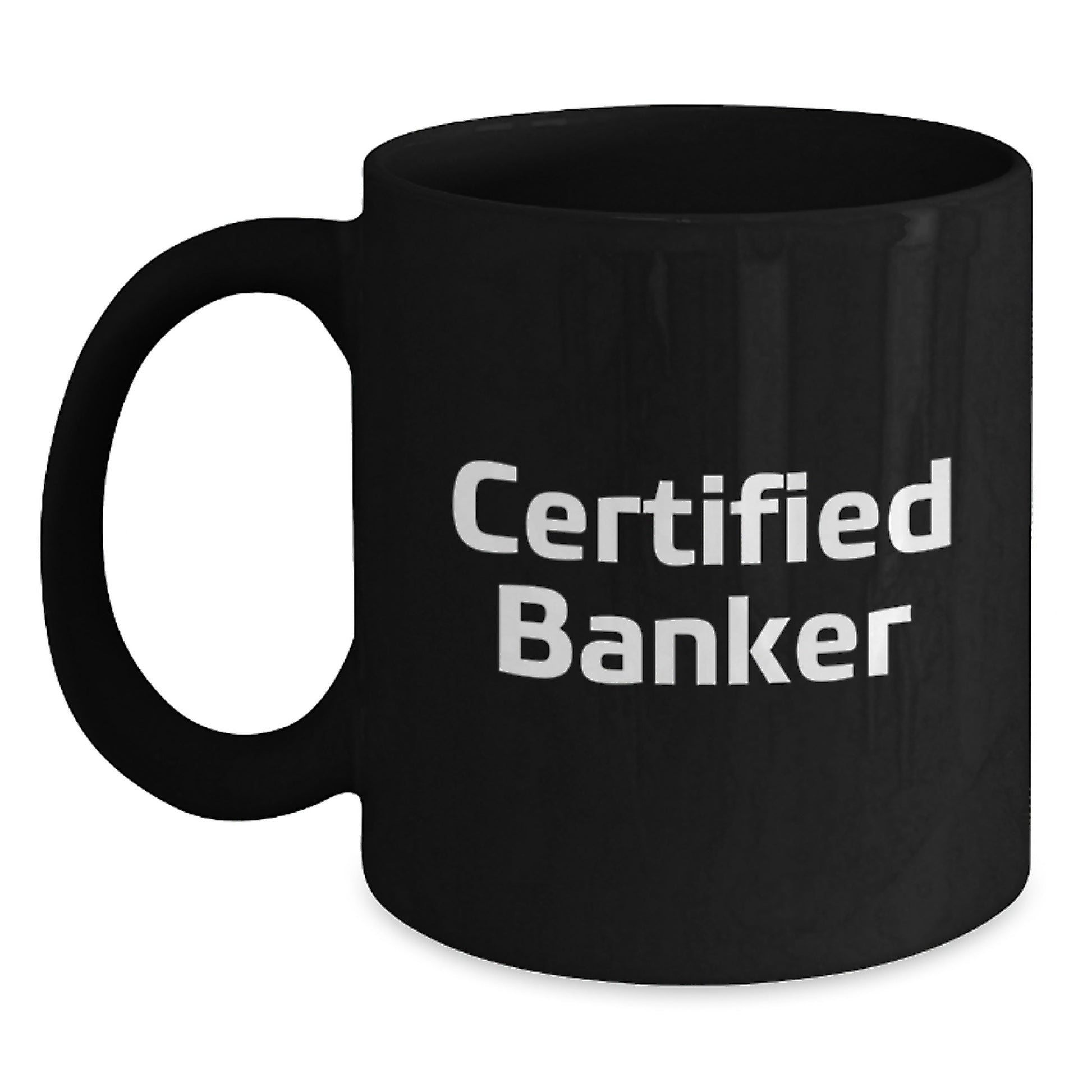 Funny Certified Banker Black Coffee Mug, Gifts from Friends to Banker, Unique Christmas Unique Gifts for Banker - Main