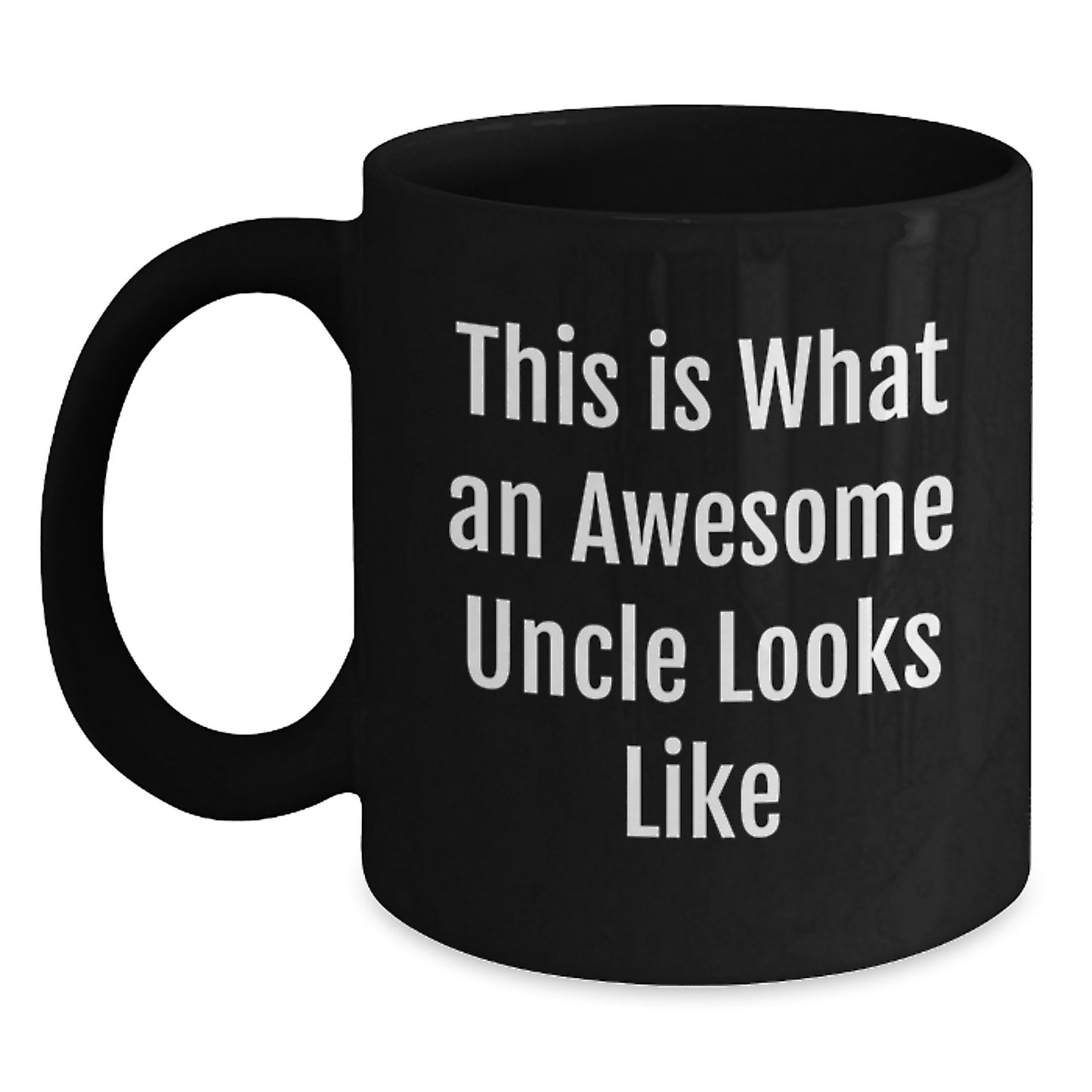 Funny Uncle Gifts, Black Coffee Mug, Graduation Unique Gifts from Family, 'This Is What An Awesome Uncle Looks Like' Quote - Main