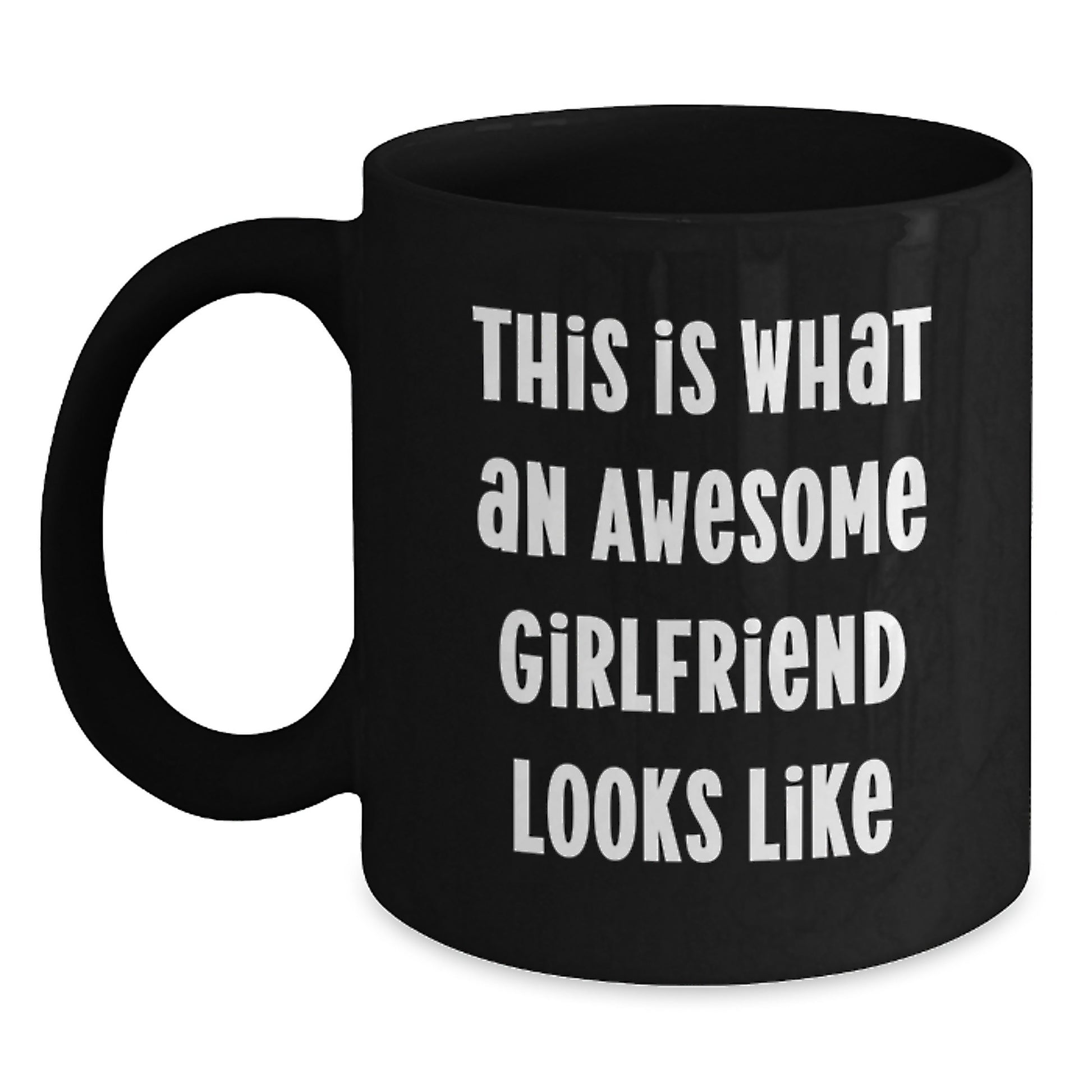 Funny Sweetheart Gifts from Men to Sweethearts on Graduation - This Is What An Awesome Sweetheart Looks Like Black Coffee Mug - Main
