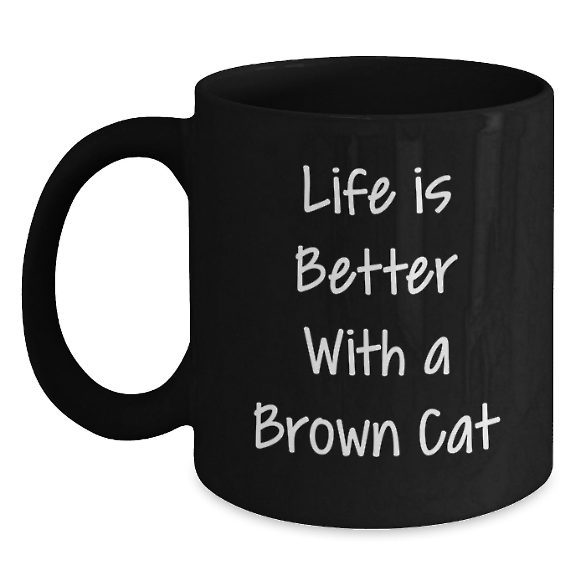 Funny Brown Cat Gifts for Men from - Life is Better with a Brown Cat Inspirational Black Coffee Mug for Graduation - Main