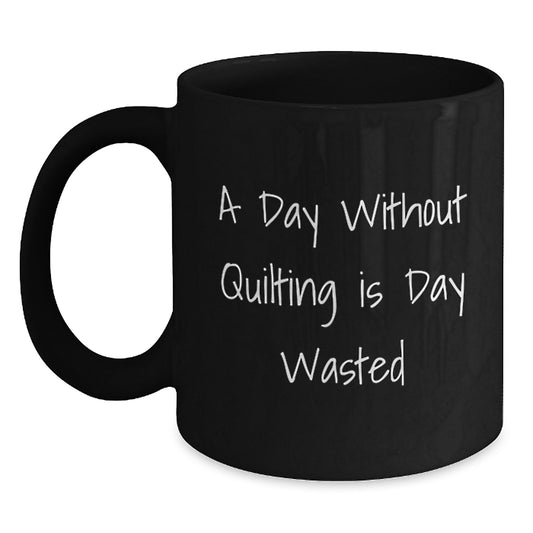 Quilting Enthusiasts Gifts from Men, Women, Friends, Coworkers, or Family to Quilting Lovers, Black Coffee Mug for Valentine's Unique Gifts - Main