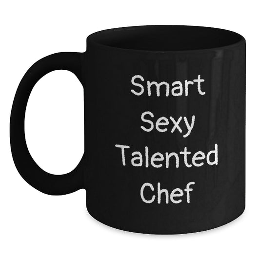 Smart Sexy Talented Chef Funny Quotes Black Coffee Mugs Gifts for Men Women Friends Family - Main