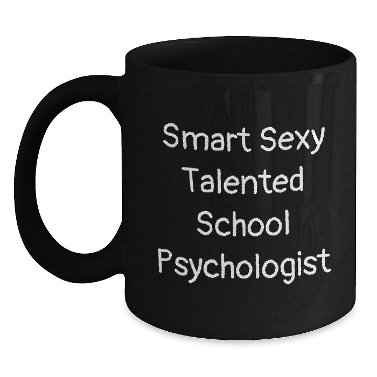 Funny Inspirational School Psychologist Gifts from Friends, Black Coffee Mug for Smart Talented School Psychologist Friends, Christmas Unique Ideas to Appreciate Your School Psychologist - Main