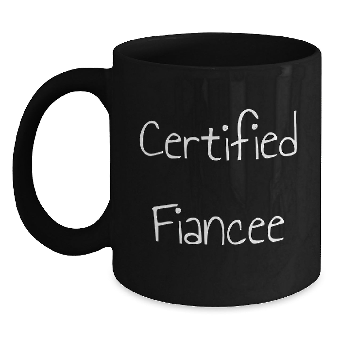 Funny Quote Gifts from Men to Fiancee, Cute Black Coffee Mug, Unique Christmas Unique Gifts for Women, Wife, Partner, Black Mug with Certified Fiancee Print, Microwave and Dishwasher Safe - Main