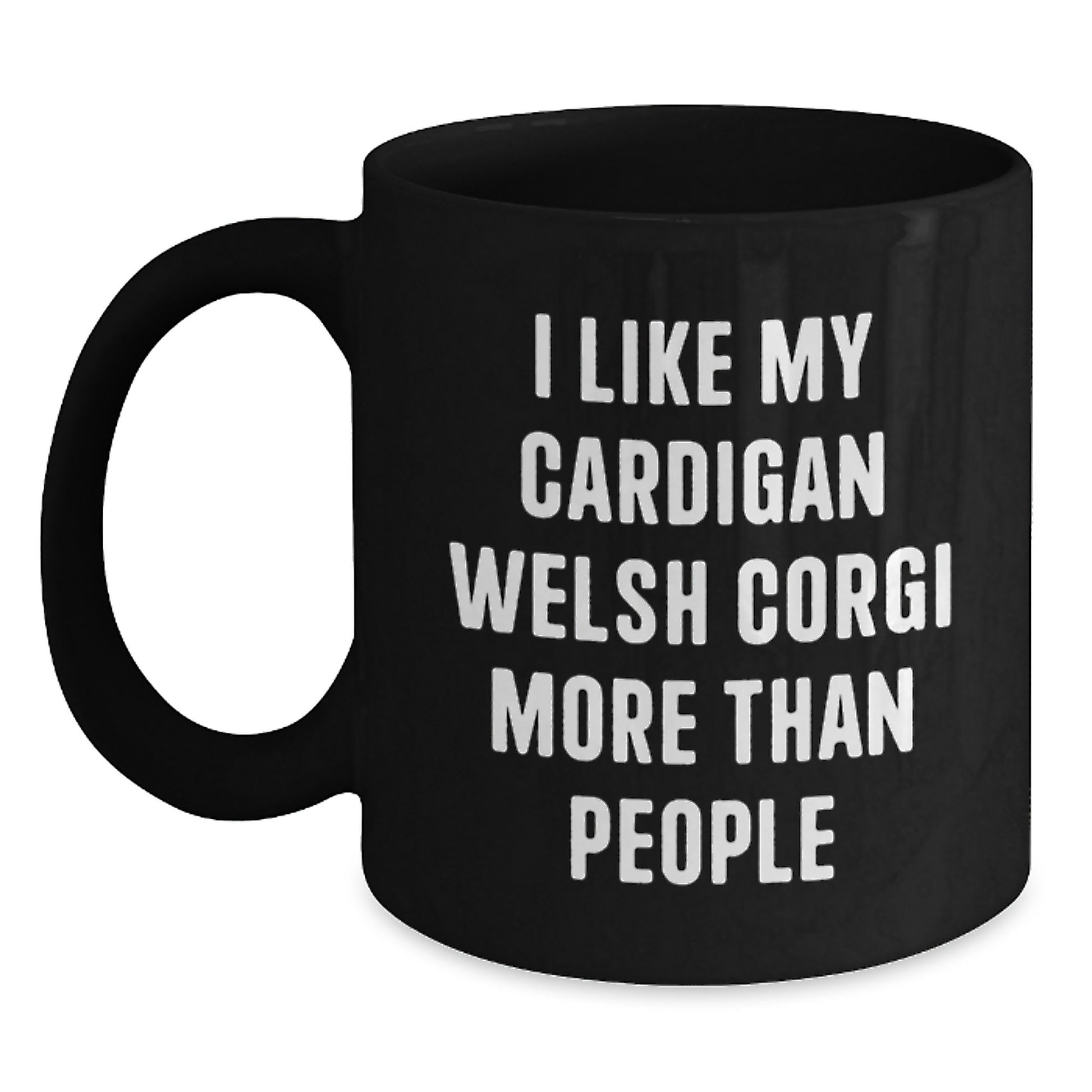 Funny Cardigan Welsh Corgi Dog Gifts from Friends - I Like My Cardigan Welsh Corgi More Than People Inspired Birthday Unique Gift for Men Women Family - Main